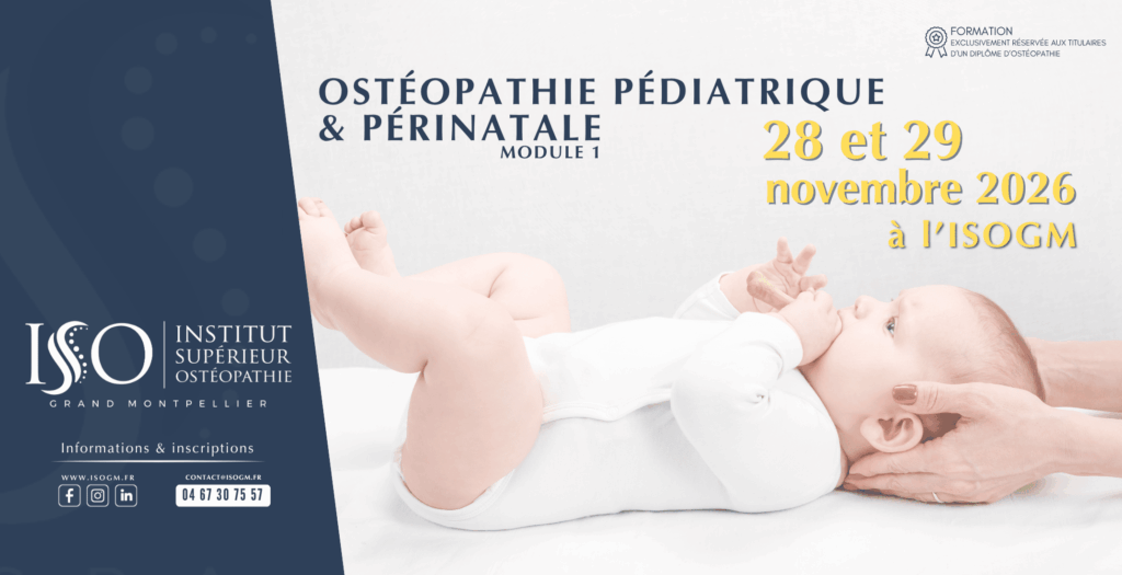 Ostéopathie Pédiatrique 
& Périnatale Module 1